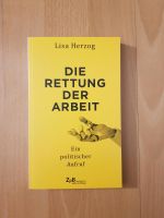 Lisa Herzog Die Rettung der Arbeit politischer Aufruf Buch Bücher Frankfurt am Main - Gallusviertel Vorschau