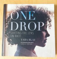 One Drop - shifting the lens on race - von Yaba Blay Berlin - Treptow Vorschau