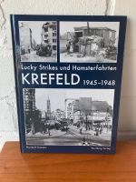 Krefeld 1945-1948 Lucky Strikes und Hamsterfahrten Nordrhein-Westfalen - Krefeld Vorschau