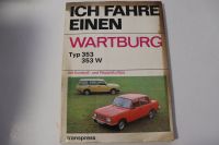 "Ich fahre einen Wartburg" inkl. Schaltplan der Elektrik 353 W Thüringen - Bad Blankenburg Vorschau