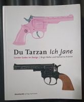 Du Tarzan Ich Jane - Gender Codes im Design - Buch Dortmund - Hörde Vorschau