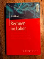 Rechnen im Labor: mit zahlreichen Aufgaben und Lösungswegen Bayern - Erlangen Vorschau