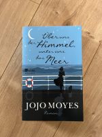 Jojo Moyes Über uns der Himmel, unter uns das Meer Frankfurt am Main - Bornheim Vorschau