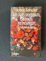 Herbert Reinecker - Ich hab vergessen, Blumen zu besorgen - Ein b Harburg - Hamburg Neugraben Vorschau