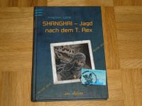 Buch „Shanghai – Jagd nach dem T-Rex““ ab ca. 10 Jahre, Kinder Kr. Dachau - Petershausen Vorschau