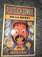 Plötzlich Zombie so ein Mist Kinderbuch Jugendbuch Niedersachsen - Lüneburg Vorschau
