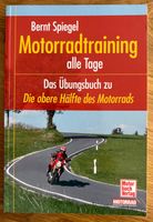 Motorrad - Buch: Motorradtraining alle Tage von Bernd Spiegel Nordrhein-Westfalen - Leverkusen Vorschau