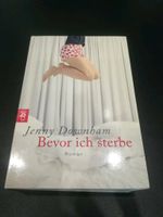 Buch Bevor ich sterbe von Jenny Downham Roman Niedersachsen - Lutter am Barenberge Vorschau