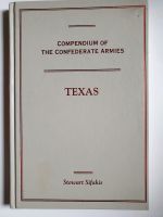 Compendium of the Confederate Armies: Texas by Stewart Sifakis Bayern - Burgau Vorschau