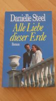 Danielle Steel, Alle Liebe dieser Erde, Roman, gebunden Baden-Württemberg - Edingen-Neckarhausen Vorschau