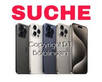 SUCHE ✅ iPhone 15 PRO MAX ⁉️ BARZAHLUNG Baden-Württemberg - Holzgerlingen Vorschau