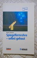 Spiegelfernrohre - selbst gebaut, Autor: Martin Trittelvitz Niedersachsen - Hillerse Vorschau