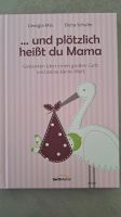 Buch ...und plötzlich heißt du Mama Baden-Württemberg - Ubstadt-Weiher Vorschau