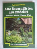 Alte Bauerngärten neu entdeckt: Geschichte, Anlage, Pflanzen... Bayern - Schweinfurt Vorschau