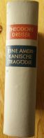 Eine amerikanische Tragödie - Theodore Dreiser (Sammlerstück) Bayern - Möhrendorf Vorschau