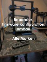 3D Drucker Reparatur, Firmware Programmierung, Umbau, Alle Marken Niedersachsen - Jork Vorschau