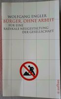 Buch "Bürger ohne Arbeit" Wolfgang Engler Politik Gesellschaft Nordrhein-Westfalen - Niederkassel Vorschau