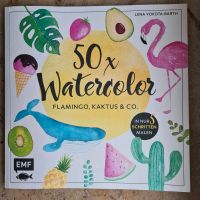 50 x Watercolor - Flamingo, Kaktus & Co: in nur 5 Schritten malen München - Milbertshofen - Am Hart Vorschau