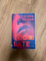 Coleen Hoover - Too late Baden-Württemberg - Filderstadt Vorschau