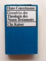 Hans Conzelmann, Grundriss der Theologie des Neuen Testaments Dortmund - Innenstadt-Ost Vorschau