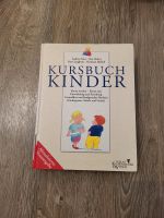 Kursbuch Kinder Eltern werden-Eltern sein, Entwickl. u Erziehung Bayern - Gochsheim Vorschau