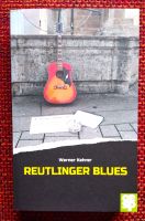 Reutlinger Blues, Schwabenkrimi von Werner Kehrer / Taschenbuch Baden-Württemberg - Kirchheim unter Teck Vorschau