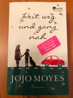 Weit weg und ganz nah von Jojo Moyes (2014, Taschenbuch) neuwerti Berlin - Friedenau Vorschau