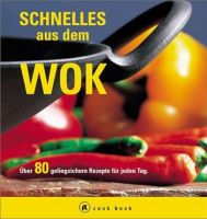 Schnelles aus dem Wok - Gebundene Ausgabe Baden-Württemberg - Gengenbach Vorschau