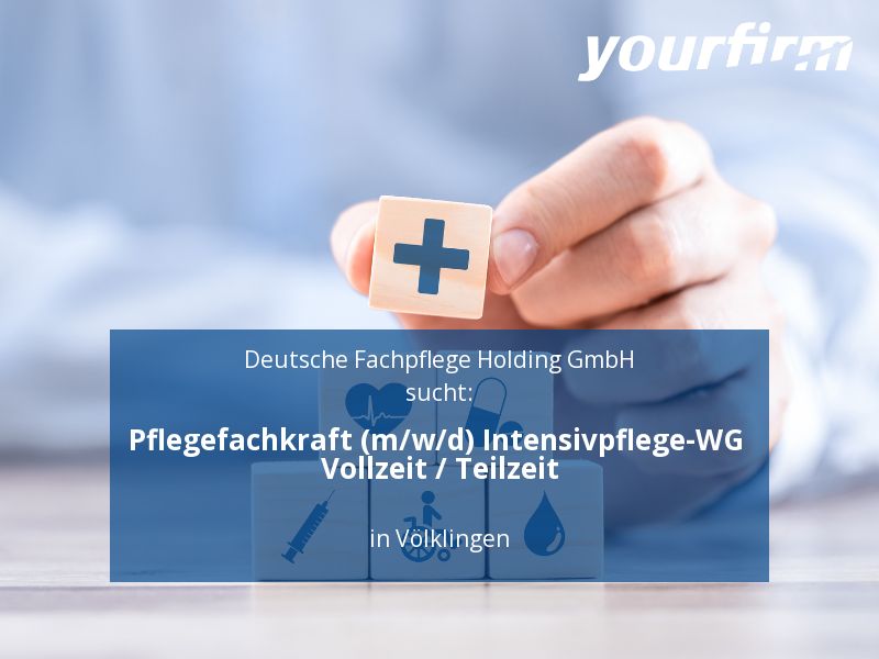 Pflegefachkraft (m/w/d) Intensivpflege-WG Vollzeit / Teilzeit | V in Völklingen