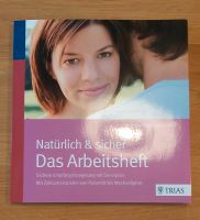 Das Arbeitsheft - Natürlich & sicher - Familienplanung Bayern - Ernsgaden Vorschau