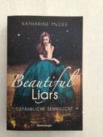 Beautiful Liars / Gefährliche Sehnsuch / Katharine McGee / NEU Baden-Württemberg - Bermatingen Vorschau