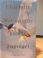 Zugvögel von Charlotte McConaghy (2020, Gebundene Ausgabe) Bayern - Würzburg Vorschau