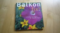 Balkon fix - Schnelle Lösungen für Ungeduldige Baden-Württemberg - Karlsruhe Vorschau