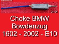 ❌ Choke Bowdenzug BMW E10 1602 1802 2002 Chokezug Chokekabel Bayern - Bernhardswald Vorschau