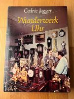 Buch WUNDERWERK UHR Cedric Jagger Uhrenbuch Sachbuch Albatros Düsseldorf - Pempelfort Vorschau