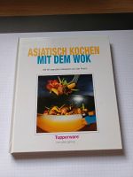 Das Tupperware Kochbuch "Asiatisch Kochen mit dem Wok" Rheinland-Pfalz - Kirchen (Sieg) Vorschau