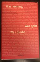 Was kommt. Was geht. Was bleibt., Markus Schächter,Ingrid Riedel Nordrhein-Westfalen - Viersen Vorschau