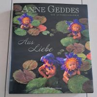 Anne Geddes Aus Liebe Bildband Autobiographie Baden-Württemberg - Oberderdingen Vorschau