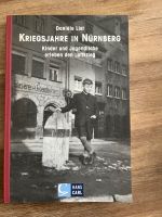 Buch „Kriegsjahre in Nürnberg“ von Daniele List Nürnberg (Mittelfr) - Südstadt Vorschau