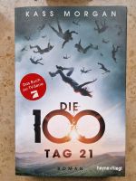 Die 100: Tag 21 & Heimkehr von Kass Morgen (Taschenbuch) Bayern - Rothenburg o. d. Tauber Vorschau