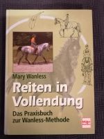 Reiten in Vollendung Mary Wanless Baden-Württemberg - Benningen Vorschau