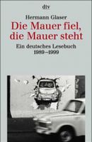 legend. dt. Lesebuch „Die Mauer fiel, die Mauer steht“ von Glaser Thüringen - Weimar Vorschau
