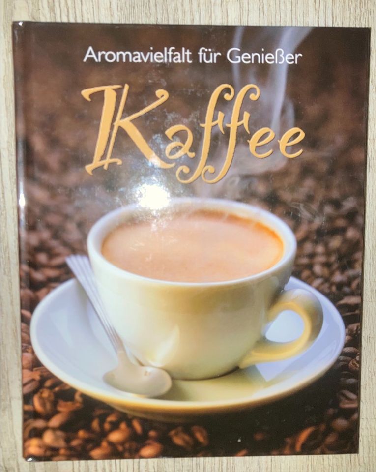 Buch „Kaffee“ neu!!! Rezepte, Infos und mehr in Goldbach