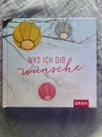 Groh „Was ich dir wünsche" Buch Nordrhein-Westfalen - Wesel Vorschau