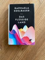 Das flüssige Land - Raphaela Edelbauer Hessen - Hofheim am Taunus Vorschau