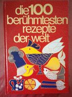 Die 100 berühmtesten Rezepte der Welt Kochbuch Baden-Württemberg - Riedlingen Vorschau