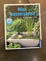 Miniwassergärten (Kosmos): Gestalten Pflanzen Pflegen Bayern - Kitzingen Vorschau
