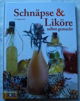 Schnäpse & Liköre selbst gemacht; G. Poggenpohl, Edition XXL; Rheinland-Pfalz - Neustadt an der Weinstraße Vorschau