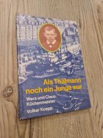 Wera u. Claus Küchenmeister: Als Thälmann noch ein Junge war Niedersachsen - Worpswede Vorschau