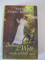 Petra Durst - Benning Solange die Welt noch schläft Buch gebunden Sachsen - Mühlau Vorschau